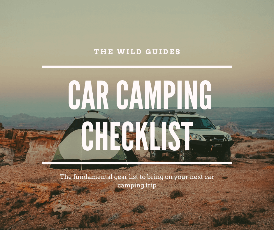 The Fundamental Car Camping Checklist for Your Trip