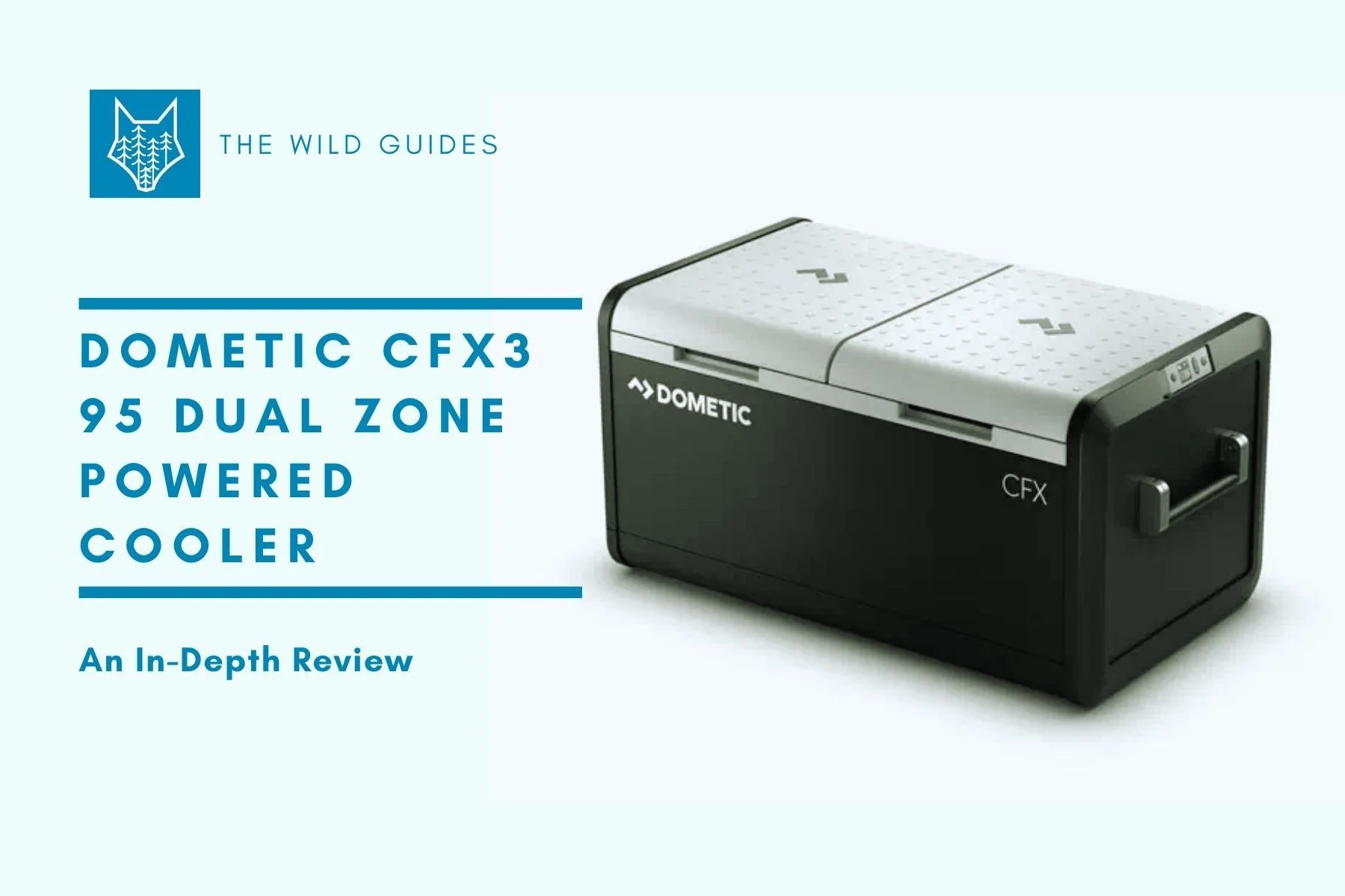 Dometic CFX3 95 Dual Zone Powered Cooler Review - Updated
