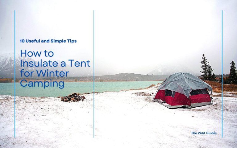 How To Insulate A Tent For Winter Camping - winter camping